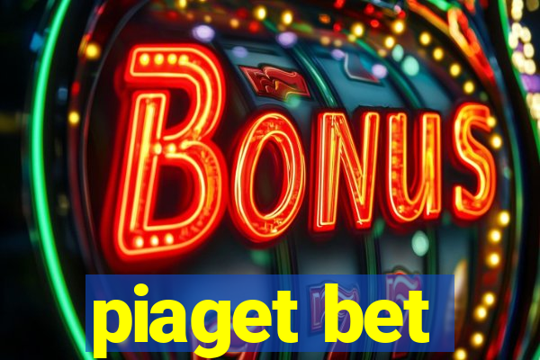 piaget bet